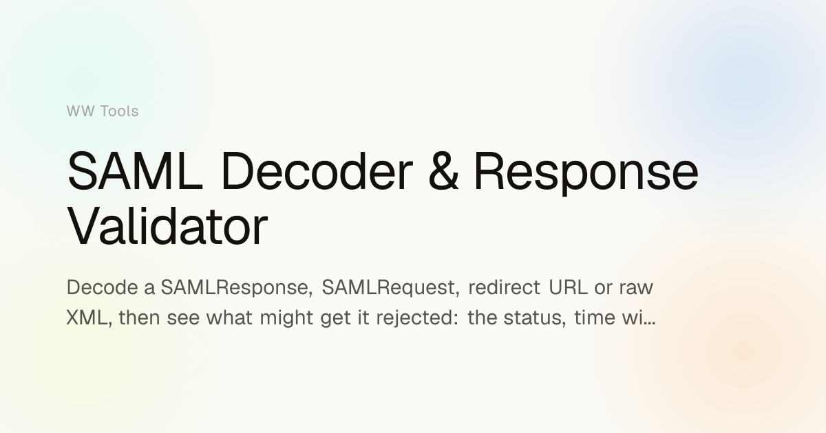 SAML Decoder & Response Validator | WW Tools